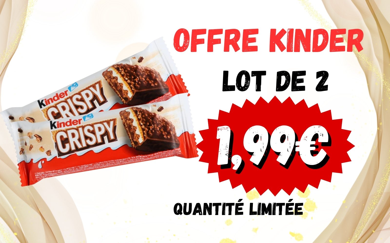 Kinder Crispy x2 - 1.99€